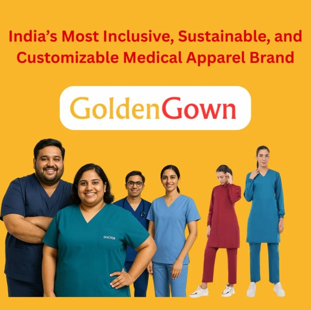 GoldenGown: India’s Most Inclusive, Sustainable, and Customizable Medical Apparel Brand